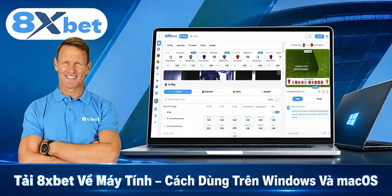 Tải 8xbet Về Máy Tính – Windows Và macOS